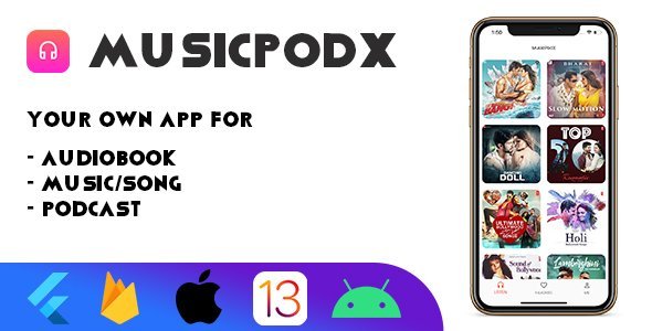 MusicPodX-Flutter App for your own Music, Song, AudioBook, Podcast Flutter Music &amp; Video streaming Mobile App template