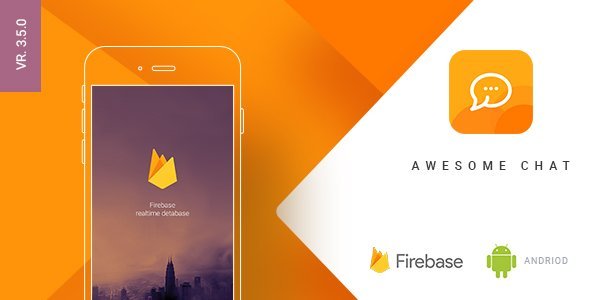 Awesome Chat - Android Firebase Real-time Mobile Application Android Chat &amp; Messaging Mobile App template