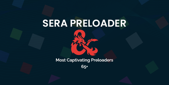 Sera - Top 65+ Most Captivating / CSS Animated Preloaders    